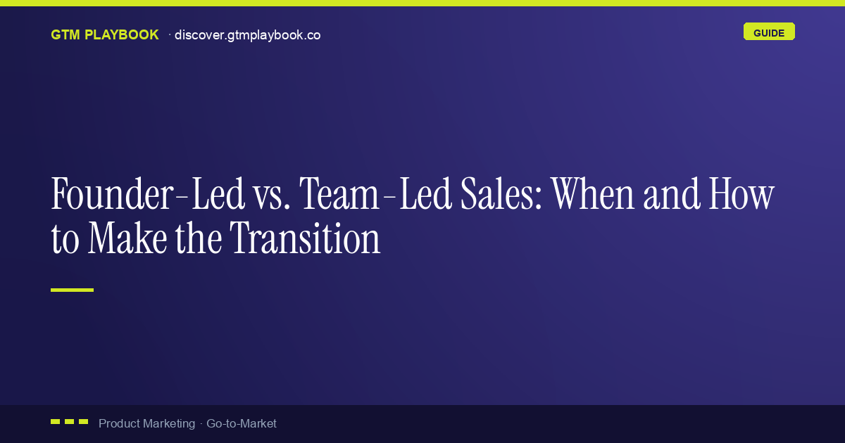 Team Led Founder-Led vs. Team-Led Sales: When and How to Make the Transition ...