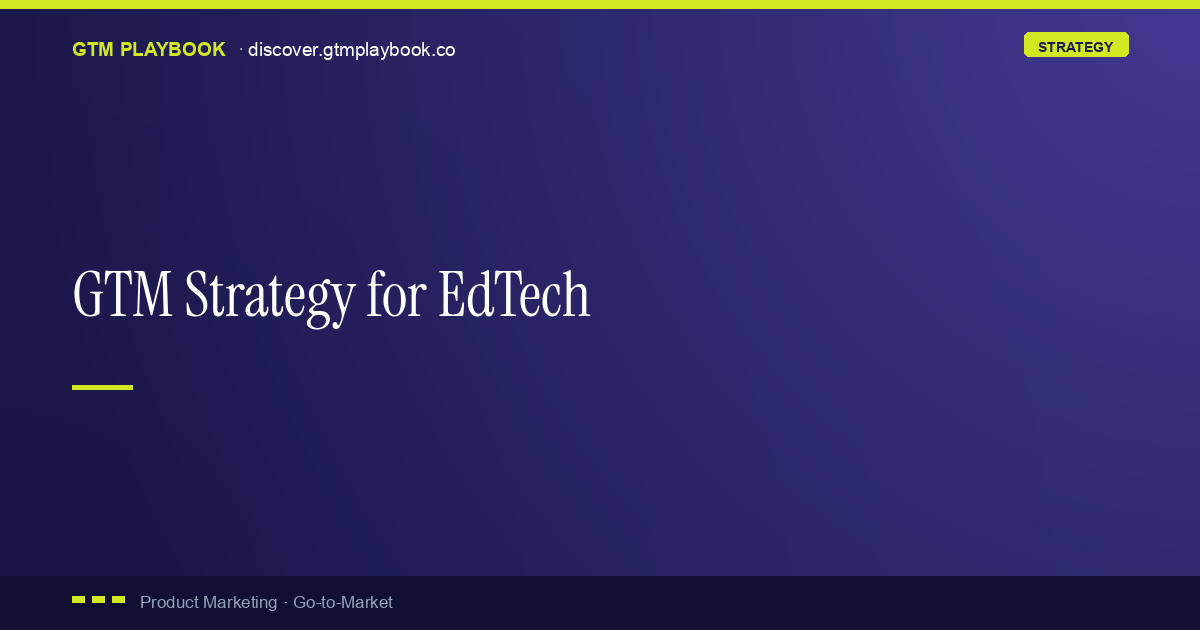 GTM Strategy for EdTech | GTM Playbook