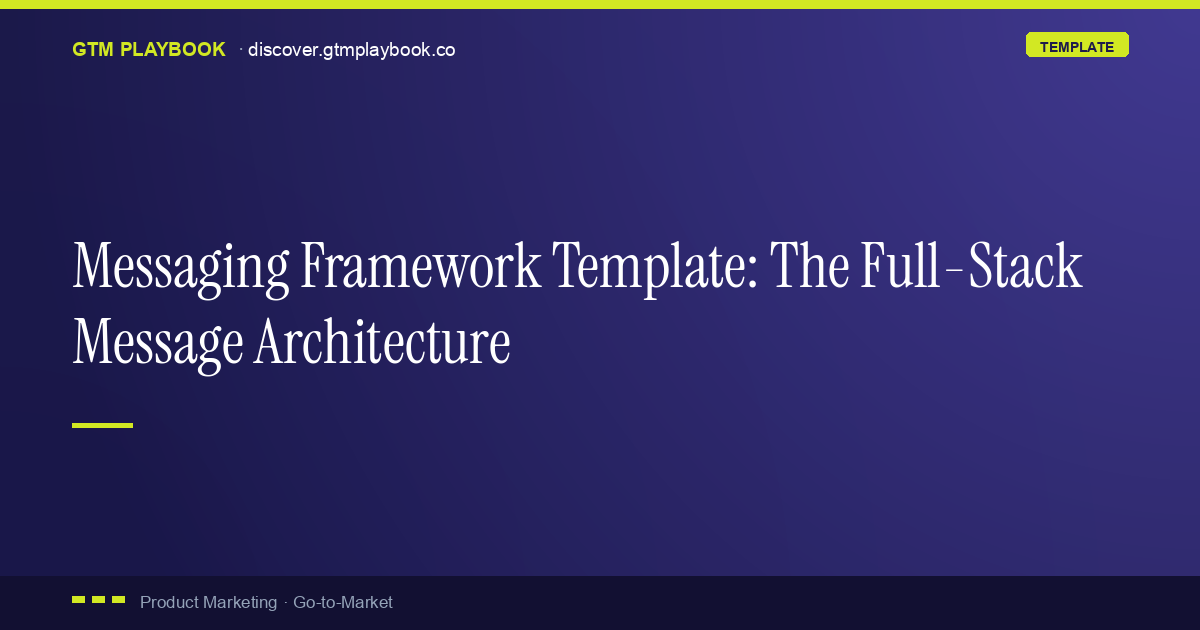 Stack Message Messaging Framework Template: The Full-Stack Message Architecture | GTM ...