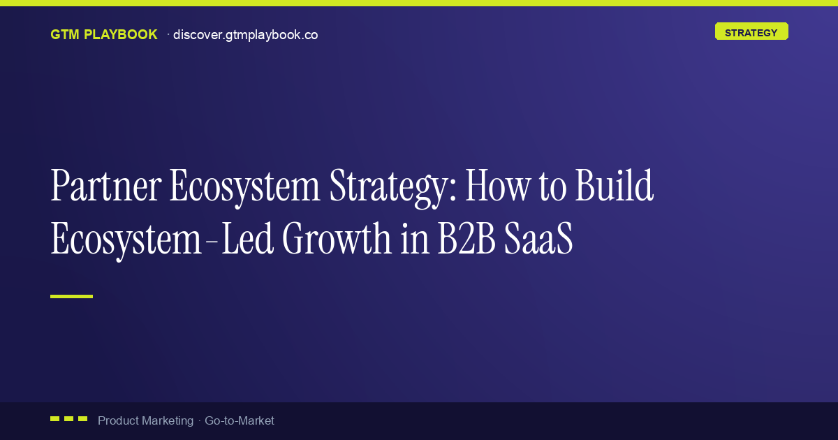 Partner Ecosystem Strategy: How to Build Ecosystem-Led Growth in B2B ...